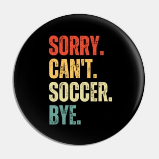 Soccer Mom, Sorry Can't Soccer Bye Soccer Life Sweater Soccer Gifts Busy Funny Soccer Gift Soccer Pin