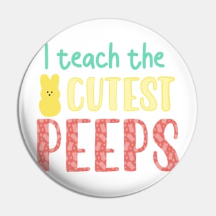 Easter Teacher gift, I teach the cutest peeps Pin