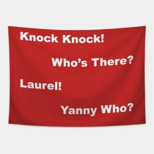 Laurel? Yanny? Who Knows? - Light Text Tapestry