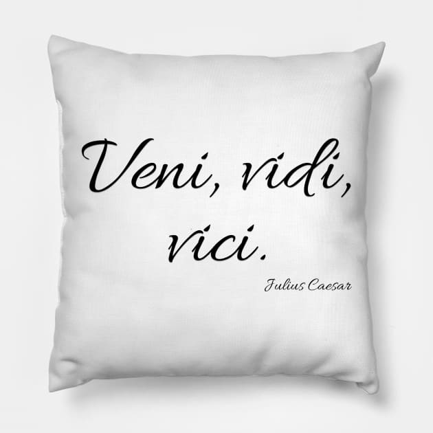 "Veni, Vidi, Vici." Julius Caesar Pillow by Great Minds Speak