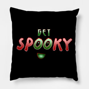 Get Spooky Pillow