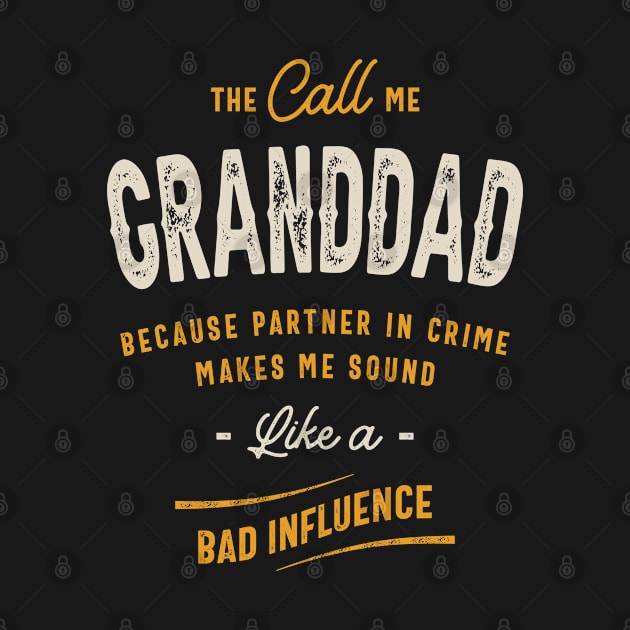 The Call Me Granddad Because Partner in Crime by cidolopez