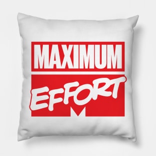 Maximum Effort Pillow