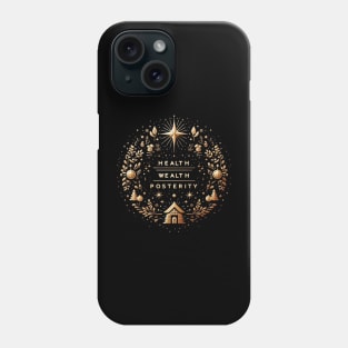 Health Wealth Posterity Phone Case