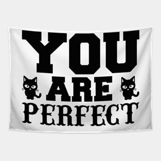 You Are Perfect T Shirt For Women Men Tapestry