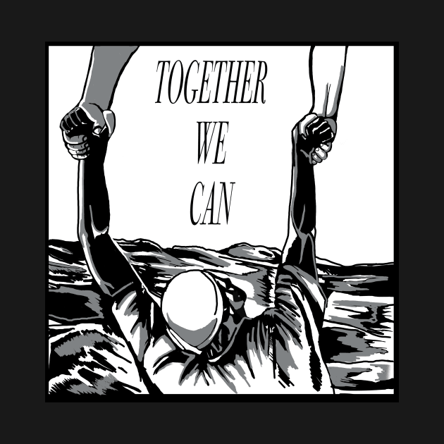 together we can / all lives matter by KG