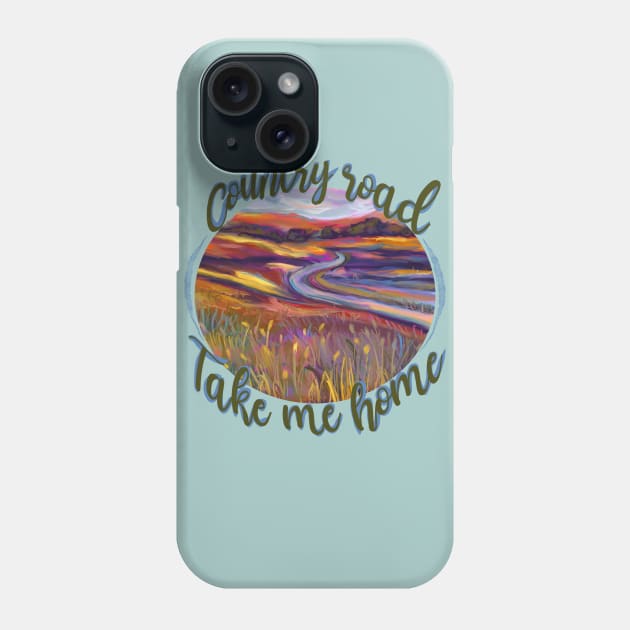 Country Road, Take Me Home Phone Case by Aloe Artwork