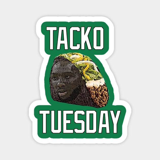 Tacko Tuesday Magnet by WeirdCelticsPod