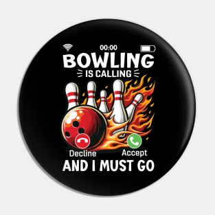 Bowling is calling and I must Go - A call to Bowling Action Pin