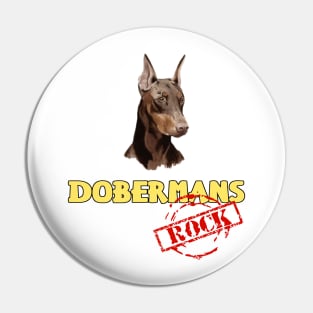 Dobermans Rock! Pin