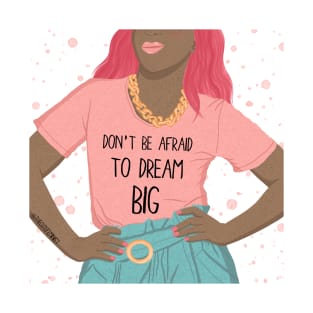 DREAM BIG T-Shirt