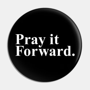 Pray it Forward Pin