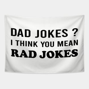 Dad Jokes I Think You Mean Rad Jokes Tapestry