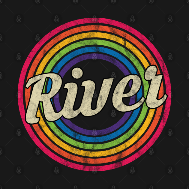 Disover River - Retro Rainbow Faded-Style - River - T-Shirt