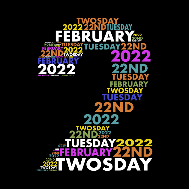 2/22/22 Souvenir Twosday 2022 22nd Tuesday February Tee Design Funny T-Shirt by Nerdy