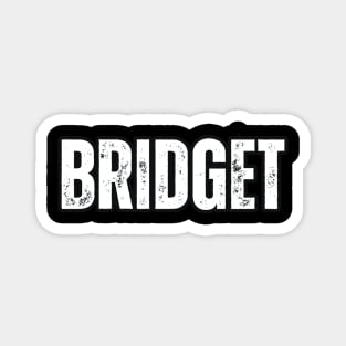 Bridget Name Gift Birthday Holiday Anniversary Magnet