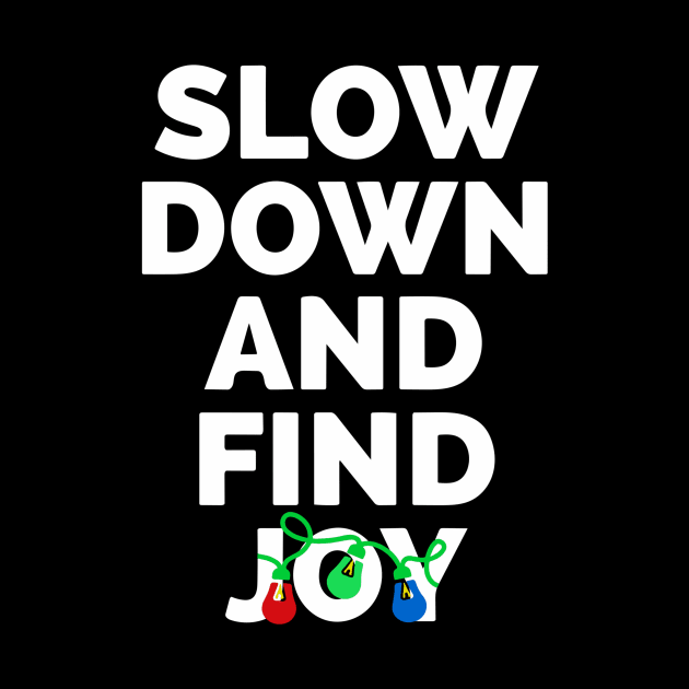 Slow Down And Find Joy by Red Wolf Rustics And Outfitters