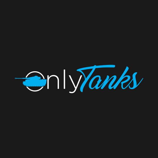 Only tanks funny only fans logo parody by Vae Victis