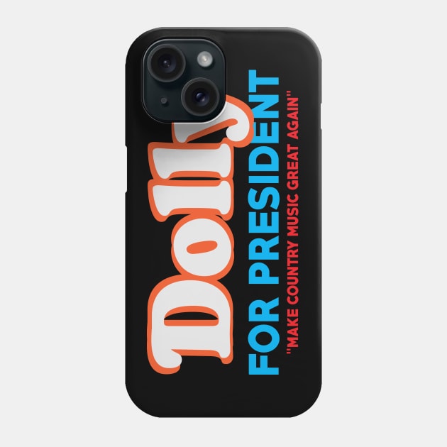 legendary dolly for president Phone Case by CLOSE THE DOOR PODCAST