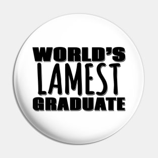 World's Lamest Graduate Pin