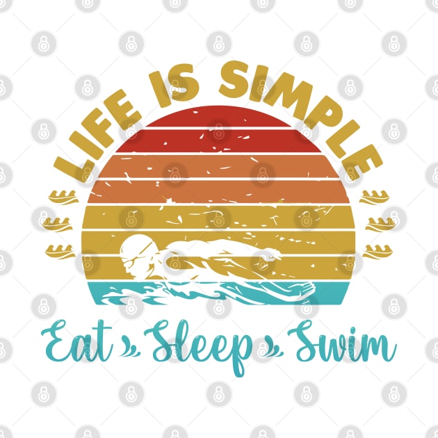 Life is Simple Eat Sleep Swim by Swimarts