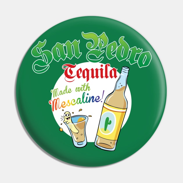 San Pedro Tequila Pin by Artpunk101