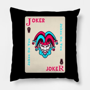 Joker Poker Card Jokes on you Pillow