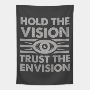 Hold The Vision Trust The Envision Tapestry