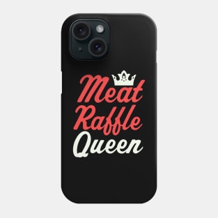 Meat Raffle Queen WNY Meat Raffles Buffalo NY Phone Case