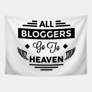 All Bloggers Go To Heaven Tapestry