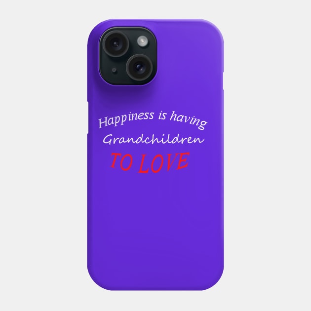 happiness is having grandchildren to love Phone Case by yassinstore