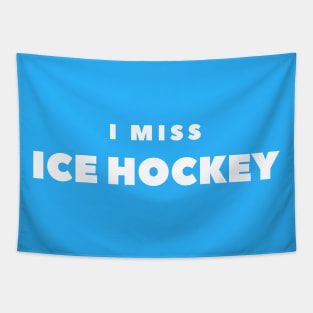 I MISS ICE HOCKEY Tapestry