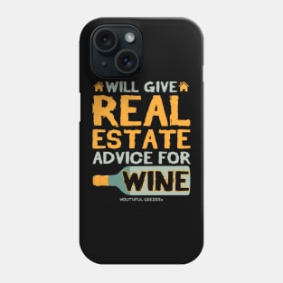 Will Give Real Estate Advice For Wine Phone Case