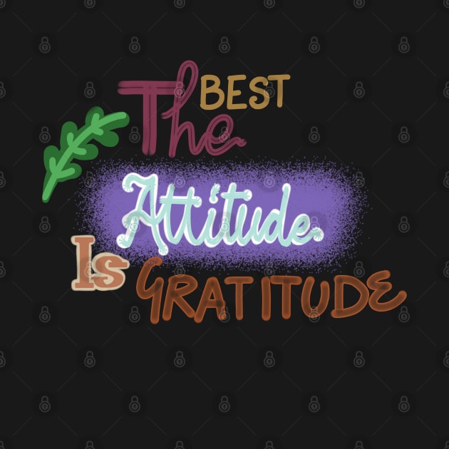 THE BEST ATTITUDE IS GRATITUDE by JERKBASE