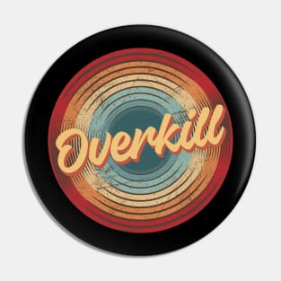 overkill vintage circle Pin