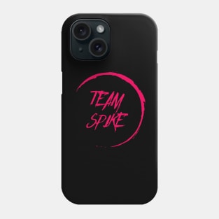 Buffy "Team Spike" slogan red Phone Case