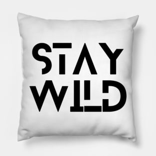 Stay Wild Pillow