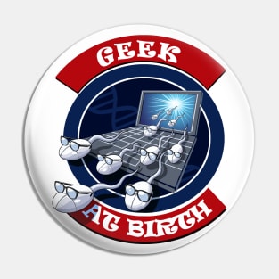 Geek at Birth v2 Pin