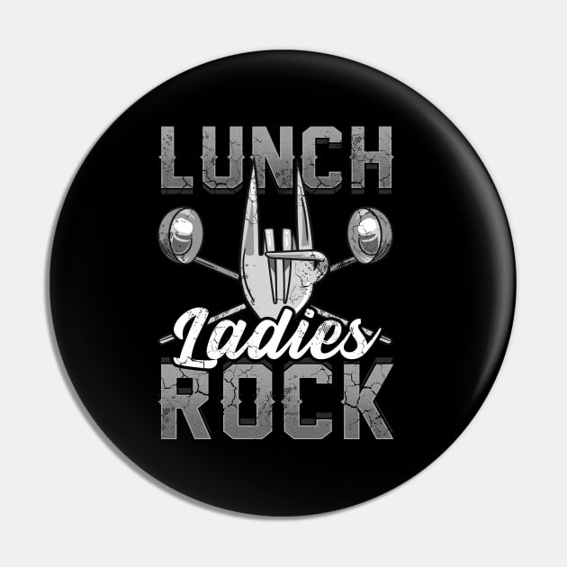 Lunch Ladies Rock Lady Cafeteria Worker Back To School Pin by E