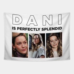 DANI IS PERFECTLY SPLENDID Tapestry