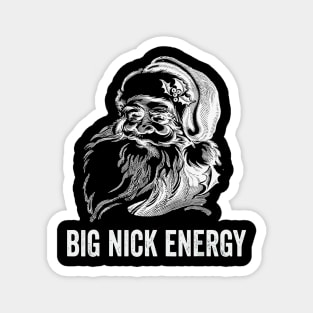 big-nick-energy-black Magnet