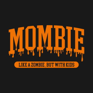 Mombie - Mom Halloween T-Shirt