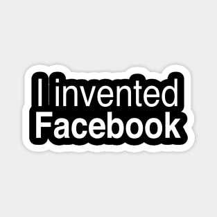 I invented Facebook Magnet