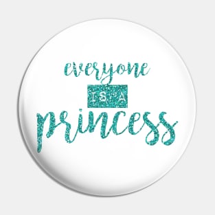 everyone is a princess - version 2 Pin