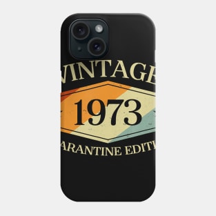 47 Years Old 47th Birthday Gift 1973 Quarantine Edition Phone Case