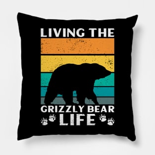 Living The Grizzly Bear Life - Grizzly Bear Pillow