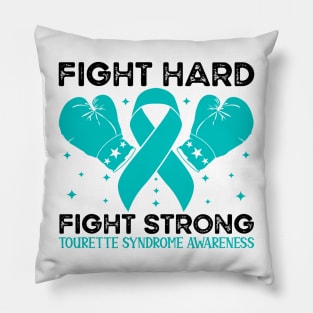 Fight Hard Fight Strong Tourette Syndrome Awareness Pillow