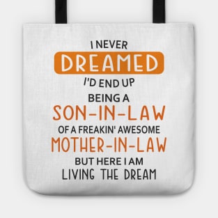 I Never Dreamed I'd End Up Being Mother-in-law Tote