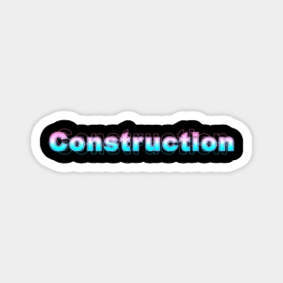 Construction Magnet