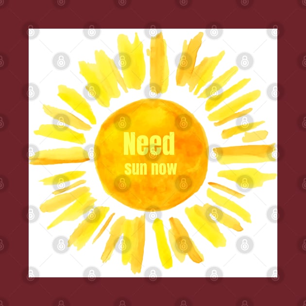 Need Sun Now by YellowSplash